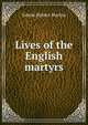 Lives of the English martyrs, Edwin Hubert Burton 