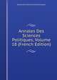 Annales Des Sciences Politiques, Volume 18 (French Edition), Ecole Libre Des Sciences Politiques 