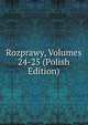 Rozprawy, Volumes 24-25 (Polish Edition), 