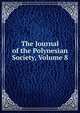 The Journal of the Polynesian Society, Volume 8, 