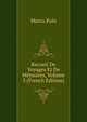Recueil De Voyages Et De Memoires, Volume 3 (French Edition), Marco Polo 