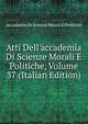 Atti Dell'accademia Di Scienze Morali E Politiche, Volume 37 (Italian Edition), Accademia Di Scienze Morali E Politiche 