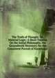 The Truth of Thought: Or, Material Logic: A Short Treatise On the Initial Philosophy, the Groundwork Necessary for the Consistent Pursuit of Knowledge, 
