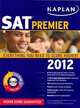 Kaplan SAT. 2012. Premier (+ CD-ROM), Kaplan 
