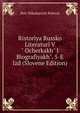 Ristor?ya Russko Literatur? V" Ocherkakh" I B?ograf?yakh". 5-E Izd (Slovene Edition), Petr Nikolaevich Polevoi 