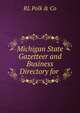 Michigan State Gazetteer and Business Directory for ., RL Polk &amp; Co 