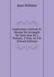 Explication Litt?rale Et Morale De L'?vangile De Saint Jean By J. Polinier. 2 Tom. In 3 Pt (French Edition), Jean Polinier 