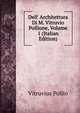 Dell' Architettura Di M. Vitruvio Pollione, Volume 1 (Italian Edition), Vitruvius Pollio 