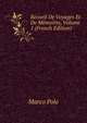 Recueil De Voyages Et De Memoires, Volume 1 (French Edition), Marco Polo 