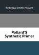 Pollard'S Synthetic Primer, Rebecca Smith Pollard 