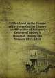 Tables Used in the Course of Lectures On the Theory and Practice of Surgery: Delivered at Guy'S Hospital, During the Session 1853-1854, 