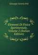 Elementi Di Fisica Sperimentale, Volume 2 (Italian Edition), Giuseppe Saverio Poli 