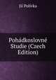 Pohadkoslovne Studie (Czech Edition), Jii Polivka 