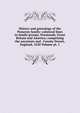History and genealogy of the Pomeroy family: colateral lines in family groups, Normandy, Great Britain and America; comprising the ancestors and . County Dorset, England, 1630 Volume pt. 1, 