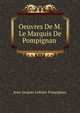 Oeuvres De M. Le Marquis De Pompignan ., Jean-Jacques Lefranc Pompignan 