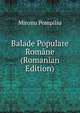 Balade Populare Romane (Romanian Edition), Mironu Pompiliu 
