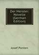Der Meister: Novelle (German Edition), Josef Ponten 