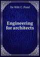 Engineering for architects, De Witt C. Pond 