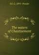 The waters of Chastisement, S E. G. 1895- Ponder 