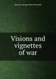 Visions and vignettes of war, Maurice George Jesser Ponsonby 