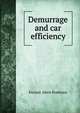 Demurrage and car efficiency, Forrest Alten Pontious 