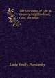 The Discipline of Life: A Country Neighborhood, Cont. the Moat, Lady Emily Ponsonby 