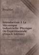 Introduction A La Mecanique Industrielle: Physique Ou Experimentale (French Edition), Poncelet 