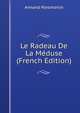 Le Radeau De La Meduse (French Edition), Armand Pontmartin 