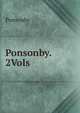 Ponsonby. 2Vols, Ponsonby 