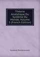 Theorie Analytique Du Systeme Du Monde, Volume 5 (French Edition), Gustave Pontecoulant 