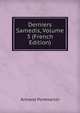 Derniers Samedis, Volume 3 (French Edition), Armand Pontmartin 