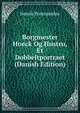 Borgmester Hoeck Og Hustru, Et Dobbeltportraet (Danish Edition), Henrik Pontoppidan 