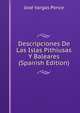 Descripciones De Las Islas Pithiusas Y Baleares (Spanish Edition), Jose Vargas Ponce 