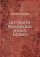 Le Filleul De Beaumarchais (French Edition), Armand Pontmartin 