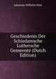 Geschiedenis Der Schiedamsche Luthersche Gemeente (Dutch Edition), Johannes Wilhelm Pont 