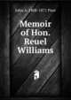 Memoir of Hon. Reuel Williams, John A. 1808-1871 Poor 