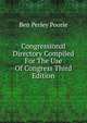 Congressional Directory Compiled For The Use Of Congress Third Edition, Ben Perley Poorie 