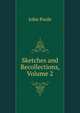 Sketches and Recollections, Volume 2, John Poole 