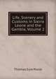 Life, Scenery and Customs in Sierra Leone and the Gambia, Volume 2, Thomas Eyre Poole 