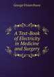 A Text-Book of Electricity in Medicine and Surgery, George Vivian Poore 