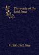 The words of the Lord Jesus, R 1800-1862 Stier 