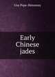 Early Chinese jades, Una Pope-Hennessy 