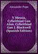 Y Messia, Cyfieithiad Gan Alun. Cyfieithiad Gan J. Blackwell (Spanish Edition), Alexander Pope 