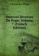 Oeuvres Diverses De Pope, Volume 7 (French Edition), Alexander Pope 