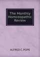 The Monthly Homceopathic Review, Alfred C. Pope 
