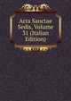 Acta Sanctae Sedis, Volume 31 (Italian Edition), 