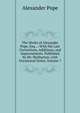 The Works of Alexander Pope, Esq. .: With His Last Corrections, Additions, and Improvements. Published by Mr. Warburton. with Occasional Notes, Volume 7, Alexander Pope 