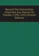 Recueil Des Instructions Generales Aux Nonces De Flandre (1596-1635) (French Edition), 