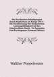 Die Psychischen Schadigungen Durch Kopfschuss Im Kriege 1914-: Die Herabsetzung Der Korperlichen Leistungsfahigkeit Und Des Arbeitswillens Durch . Zu Normalen Und Psychogenen (German Edition), Walther Poppelreuter 