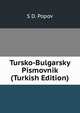 Tursko-Bulgarsky Pismovnik (Turkish Edition), S D. Popov 